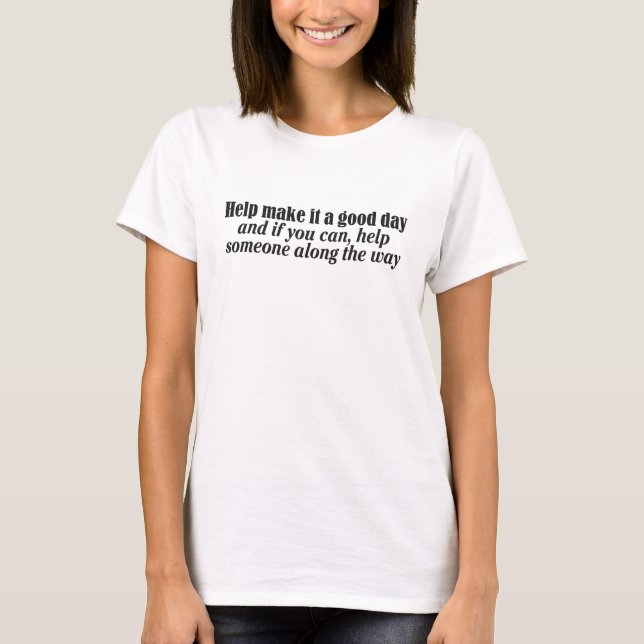 Camiseta Ayuda a que sea un buen día (Anverso)