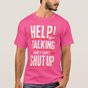 Camiseta Ayuda divertida y no puedo callarme por el Talka