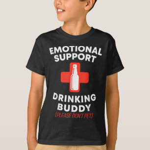 Camiseta Ayuda emocional Bebida Buddy Adulto Gracioso Bebid