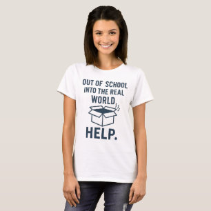 Camiseta AYUDA para el mundo real fuera de la escuela