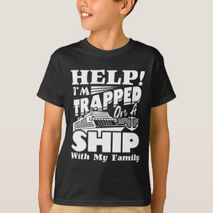 Camiseta Ayuda que estoy atrapado en un barco con mi famili