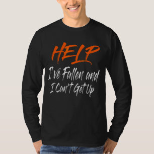 Camiseta Ayuda que he caído y no puedo conseguir ayuda