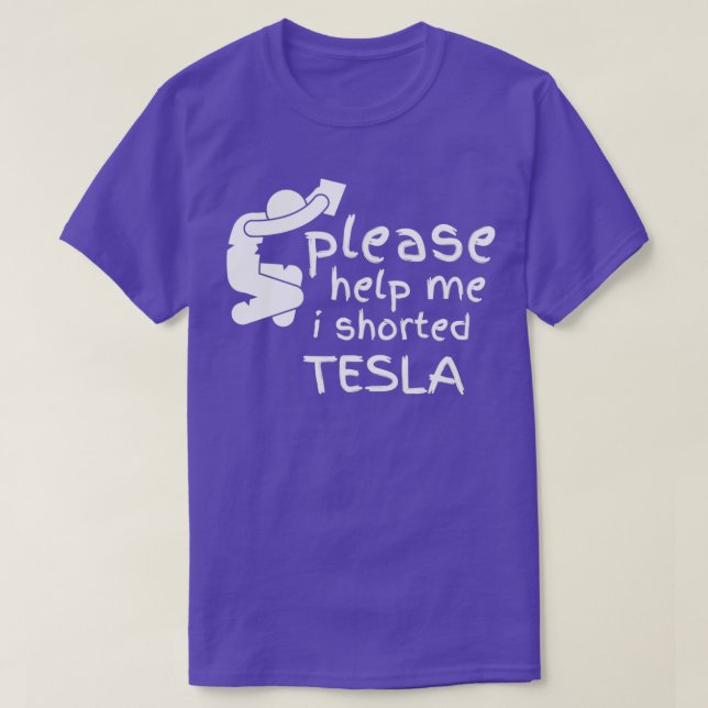 Camiseta Ayúdame a acortar Tesla (Diseño del anverso)