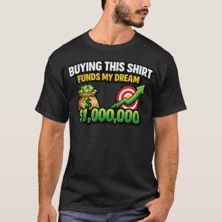 Camiseta Ayúdame a llegar a 1000000 comprando este dinero d