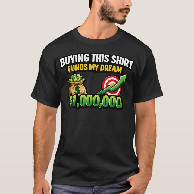 Camiseta Ayúdame a llegar a 1000000 comprando este dinero d (Anverso)
