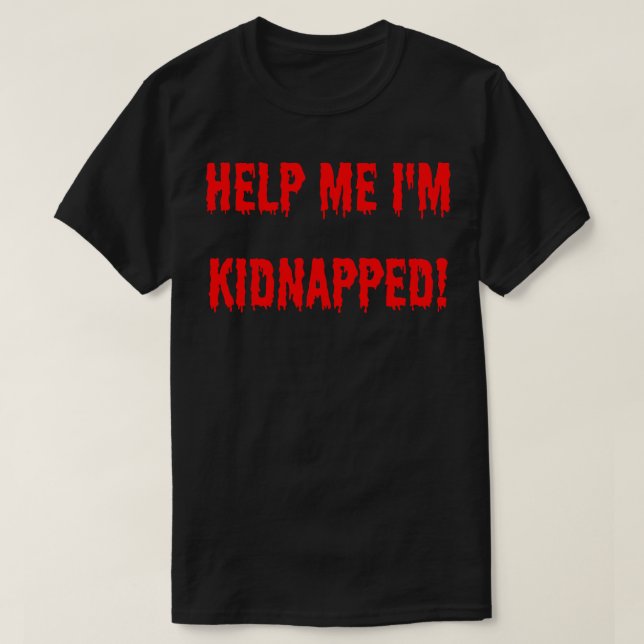 Camiseta ayúdame a ser secuestrado (Diseño del anverso)