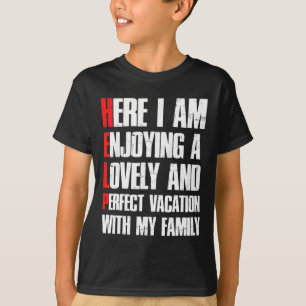 Camiseta Ayúdame Estoy De Vacaciones Familiares - Humor Sar
