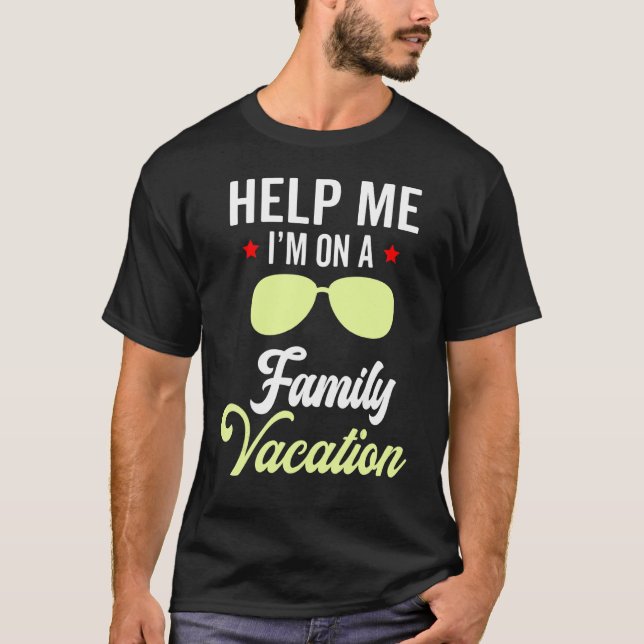 Camiseta Ayúdame estoy en una playa de vacaciones familiar  (Anverso)