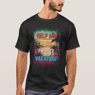 Camiseta Ayúdame estoy en una vacaciones familiar 2022 Palm