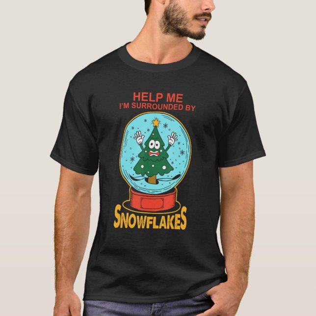 Camiseta Ayúdame estoy rodeado de copos de nieve (Anverso)