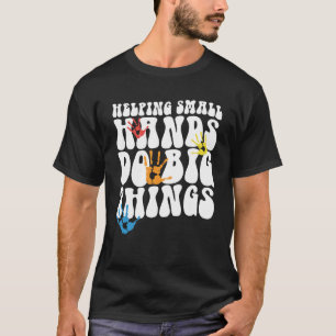Camiseta Ayudando a Manos Pequeñas a Hacer Grandes Cosas Te