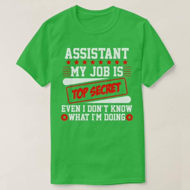Camiseta Ayudando mi trabajo es el secreto más alto incluso (Diseño del anverso)