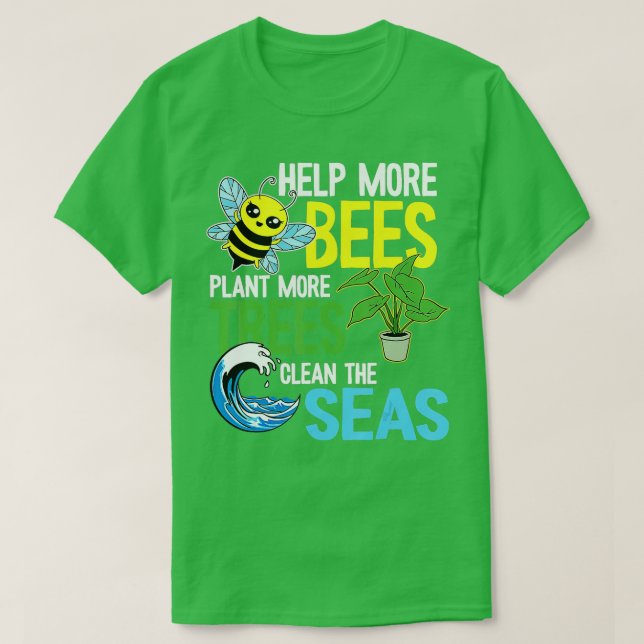 Camiseta Ayudar a más abejas plantar más árboles en áreas l (Diseño del anverso)
