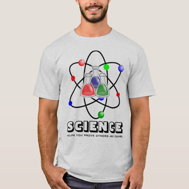 Camiseta Ayudas de la ciencia que usted prueba que otros (Anverso)