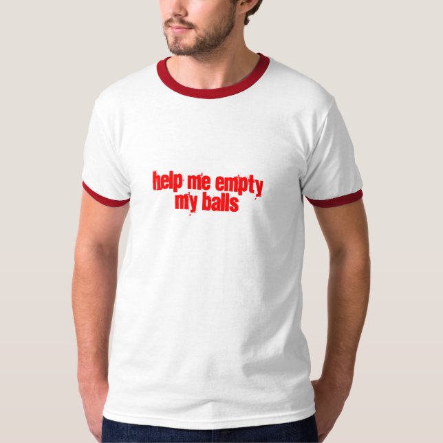 Camiseta Ayúdeme a vaciar mis bolas (Anverso)