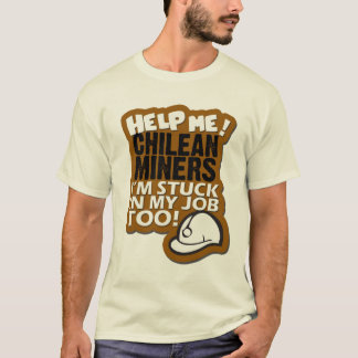 Camiseta ¡Ayúdeme los mineros chilenos!