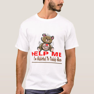 Camiseta Ayúdeme que me envician a los osos de peluche