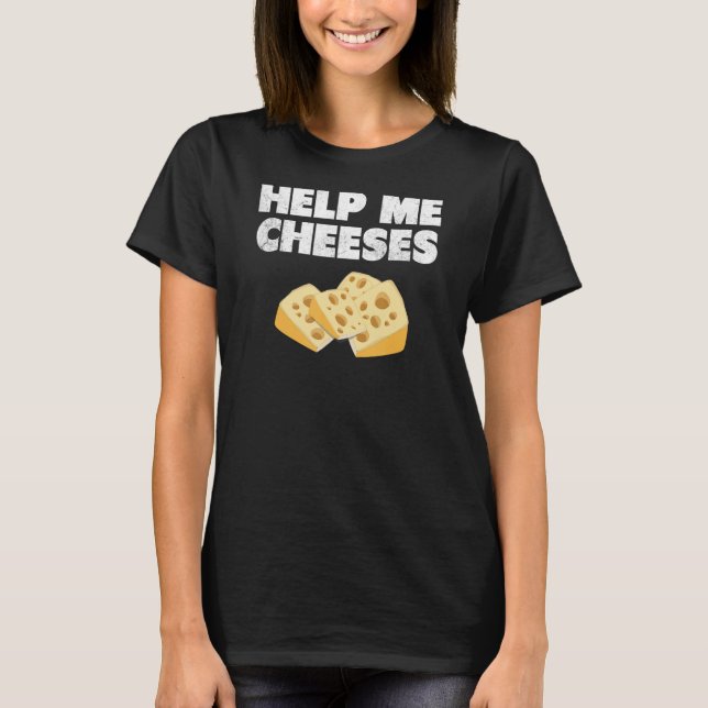 Camiseta AYÚDENME A LOS QUESOS Tonto (Anverso)