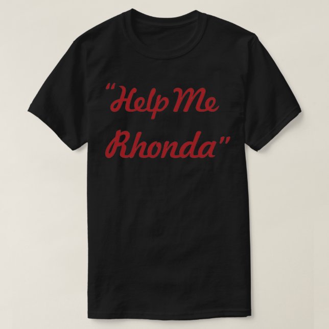 Camiseta Ayúdenme Rhonda (Diseño del anverso)