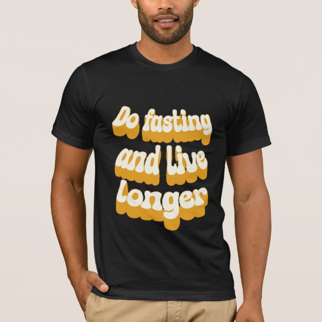 Camiseta Ayunar y vivir más (Anverso)
