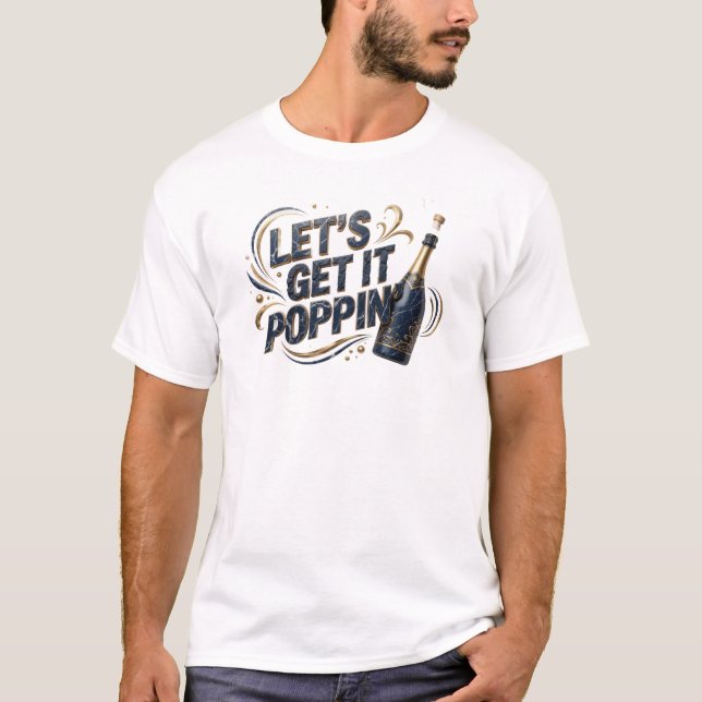 Camiseta Azul Chic LETS GET IT POPPIN Diseño Original (Anverso)