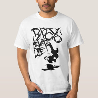 Camiseta ¡b.boy nunca mueren! ¡t'shirt!!