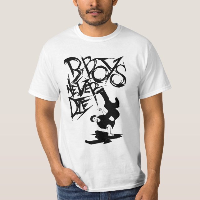 Camiseta ¡b.boy nunca mueren! ¡t'shirt!! (Anverso)
