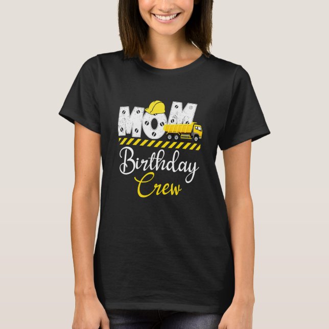 Camiseta B Day Fiesta Mamá Birthday Crew Construction Birth (Anverso)