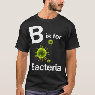 Camiseta B es para bacterias oscuras s