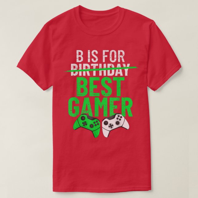 Camiseta B Es Para El Mejor Gamer Gracioso Boys Nacimiento  (Diseño del anverso)