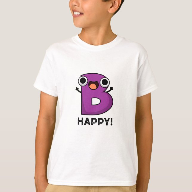 Camiseta B Happy Funny Alphabet Pun (Anverso)