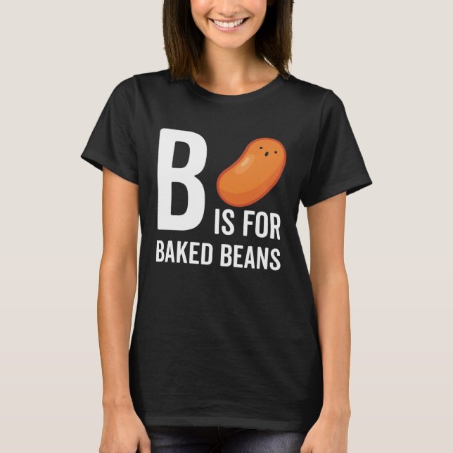 Camiseta B Is For Baked Beans (Anverso)
