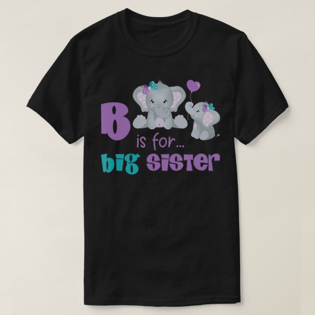 Camiseta B Is For Big Sister New Baby Pregnancy Announcemen (Diseño del anverso)