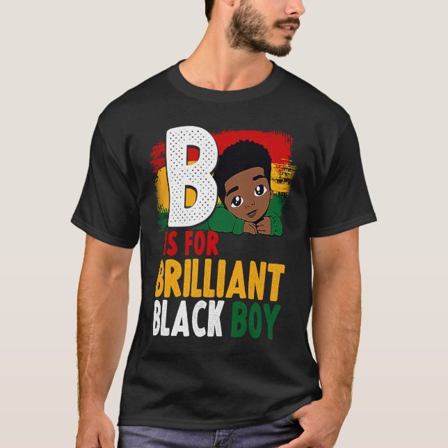 Camiseta B Is For Brilliant Black Boy Black History Month A (Anverso)