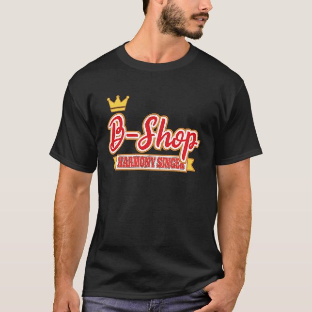 Camiseta B Shop Harmony Singer Barbershop Quartet Singer (Anverso)