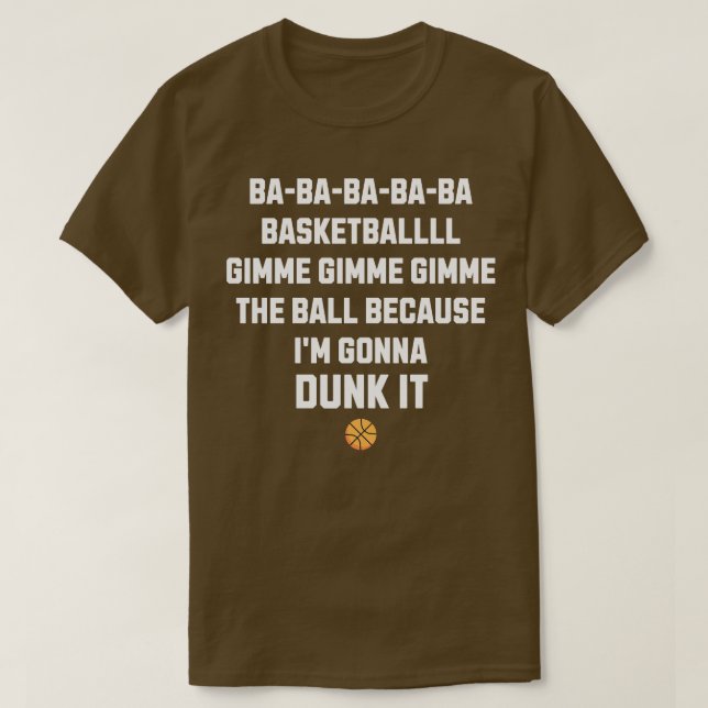 Camiseta Ba ba ba ba ba ba básquetbol gimme gimme gimme ba  (Diseño del anverso)