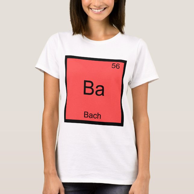 Camiseta Ba - Bach Funny Chemistry Element Symbol T-Shirt (Anverso)