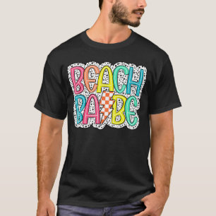 Camiseta Babe de playa Cute Vibes de Verano Vacay Mujeres