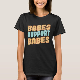 Camiseta Babes Apoya A Babes Una Buena Idea Para Amigo Y Mu