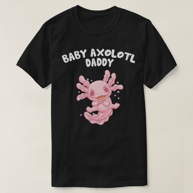 Camiseta Baby Axolotl Daddy Funny Salamander Humor Amphibis (Diseño del anverso)