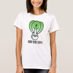 Camiseta Baby Bok Choy Funny Veggie Pun