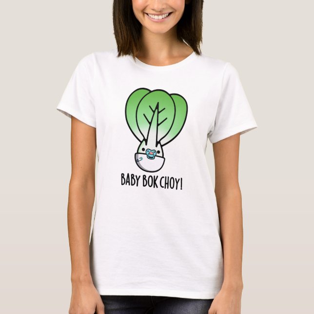 Camiseta Baby Bok Choy Funny Veggie Pun (Anverso)