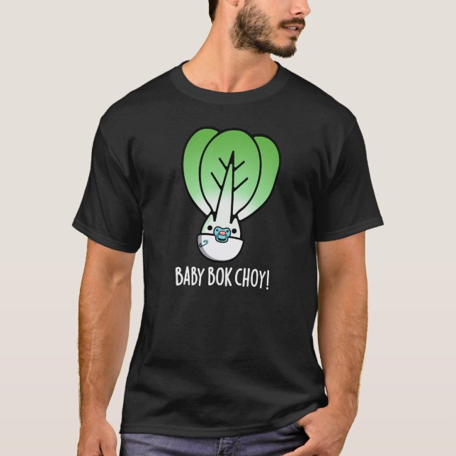 Camiseta Baby Bok Choy Funny Veggie Pun Dark BG (Anverso)