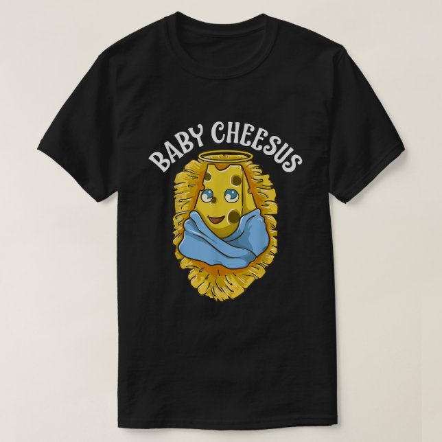 Camiseta Baby Cheesus Christmas Christ Jesus Cheese Christi (Diseño del anverso)