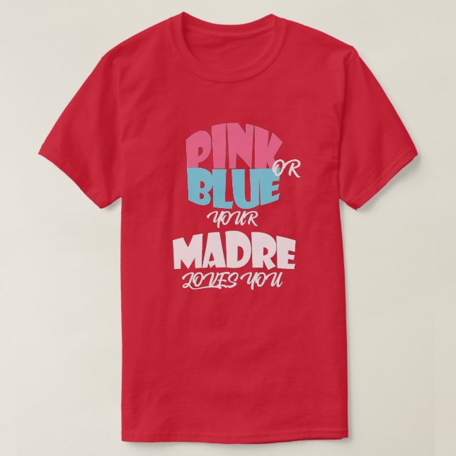 Camiseta Baby Gender Reveal for MADRE  classique  (Diseño del anverso)