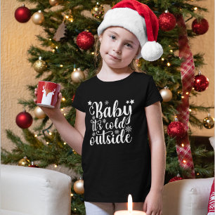 Camiseta Baby its cold Outside Cute Christmas Women's