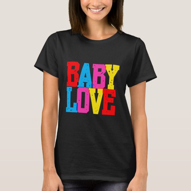 Camiseta "Baby Love" (Anverso)