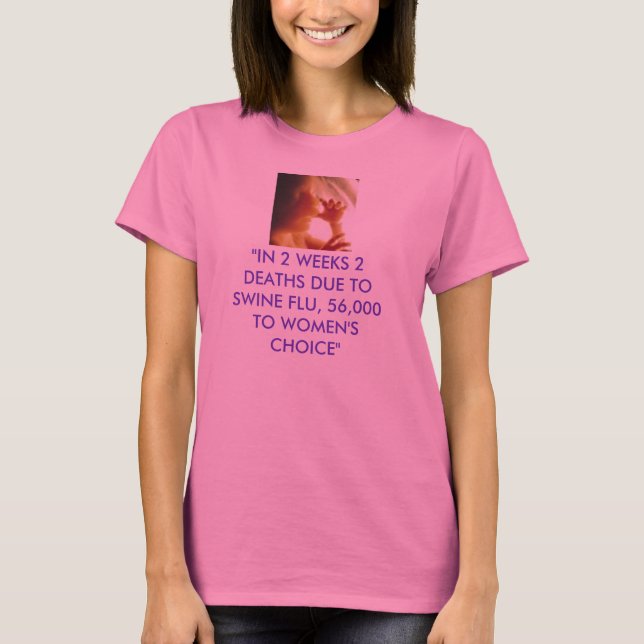 Camiseta babyinwomb2, "EN 2 SEMANAS 2 MUERTES DEBIDO A LOS (Anverso)