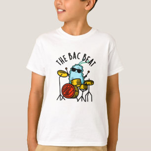 Camiseta Bac Beat Funny Drummer Bacteria Pun