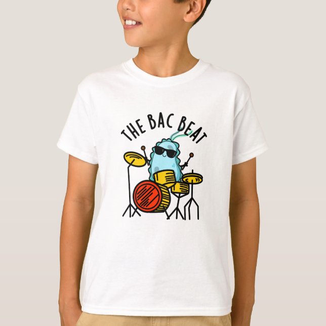 Camiseta Bac Beat Funny Drummer Bacteria Pun (Anverso)